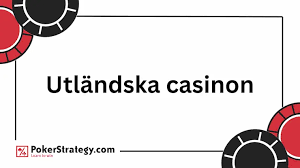 Upptäck Fördelarna med att Spela på Utländska Casinon 560506408 Upptäck Fördelarna med att Spela på Utländska Casinon 560506408