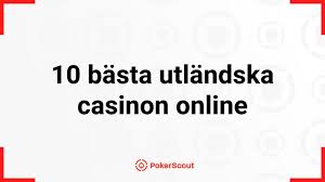 Upptäck Spela på Utländska Casino En Allt Du Behöver Veta