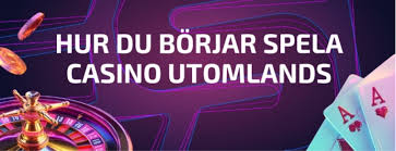 Upptäck Utländska Online Casinon Fördelar och Nackdelar Upptäck Utländska Online Casinon Fördelar och Nackdelar