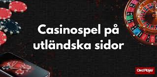 Upptäck Utländska Online Casinon Fördelar och Nackdelar Upptäck Utländska Online Casinon Fördelar och Nackdelar