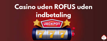Casino Uden Rufus En Guide til Spil uden Bekymringer 673694425