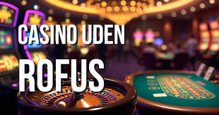 Oplev Spændingen ved Casino Udenom Rufus