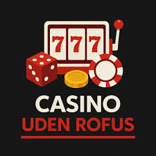 Find Det Perfekte Online Casino Uden Om Rufus