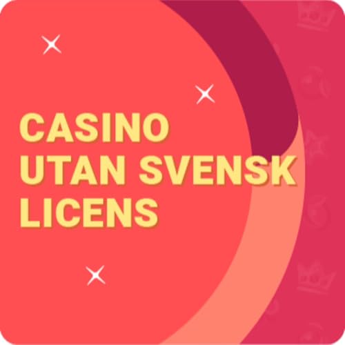 Casino Utan Svensk Licens - En Guide till Spelupplevelsen